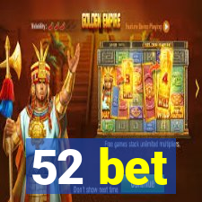 52 bet